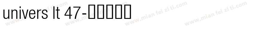 univers lt 47字体转换